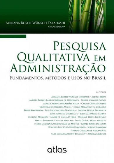 Imagem de Livro - Pesquisa Qualitativa Em Administração: Fundamentos, Métodos E Usos No Brasil