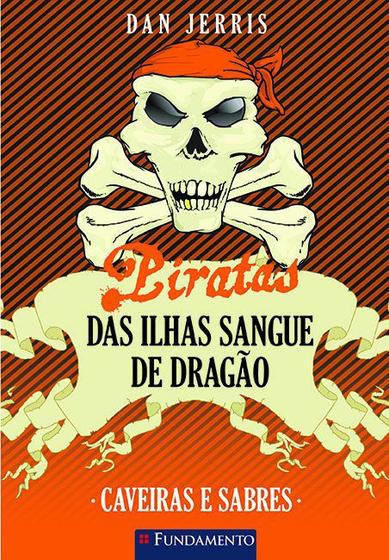 Imagem de Livro - Piratas Das Ilhas Sangue De Dragão 06 - Caveiras E Sabres