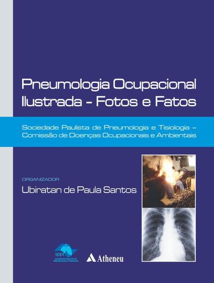 Imagem de Livro - Pneumologia ocupacional ilustrada - Fotos e fatos