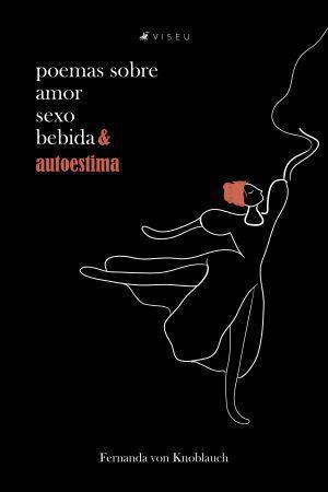 Imagem de Livro - Poemas sobre amor bebida sexo e autoestima - Viseu