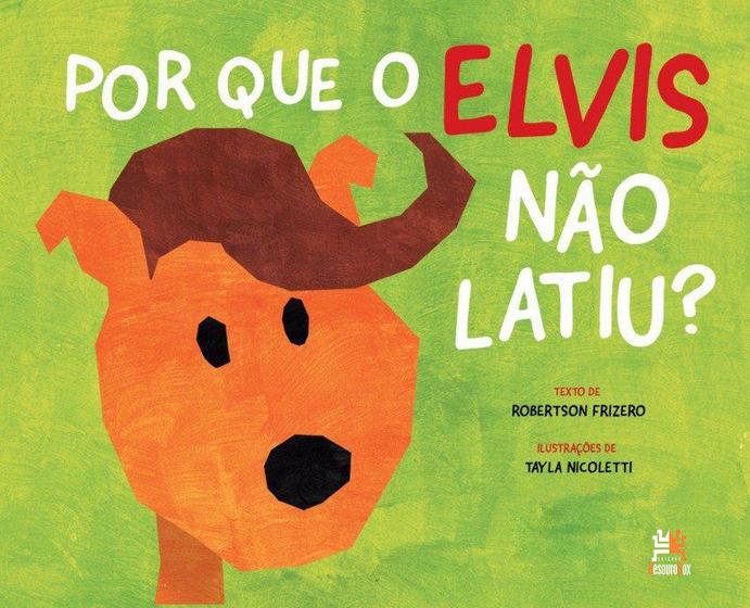 Imagem de Livro - Por que Elvis não latiu?