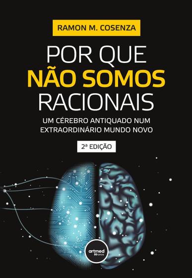 Imagem de Livro - Por Que Não Somos Racionais