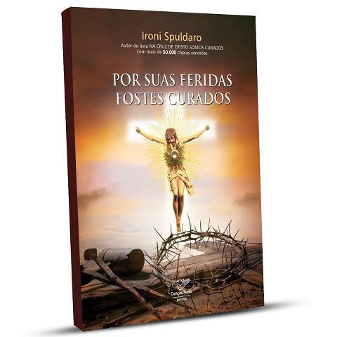 Imagem de Livro por suas feridas fostes curados - ironi spuldaro - Canção nova