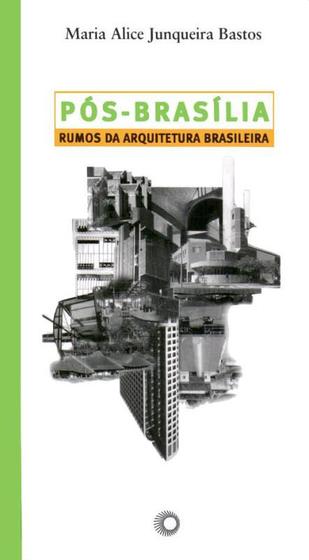 Imagem de Livro - Pós-Brasília: rumos da arquitetura brasileira
