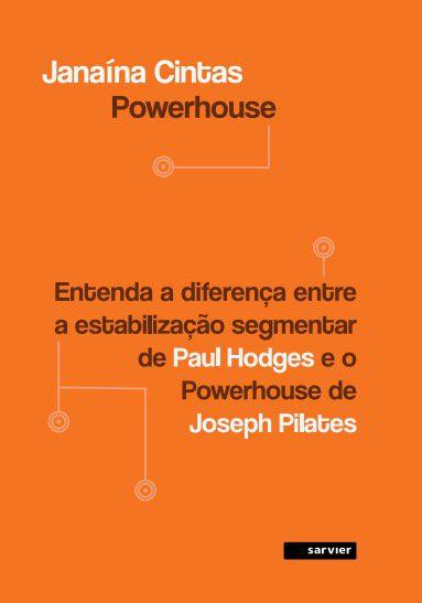 Imagem de Livro - Powerhouse - Entenda a diferença entre a estabilização segmentar de paul hodges e o powerhouse de Joseph Pilates