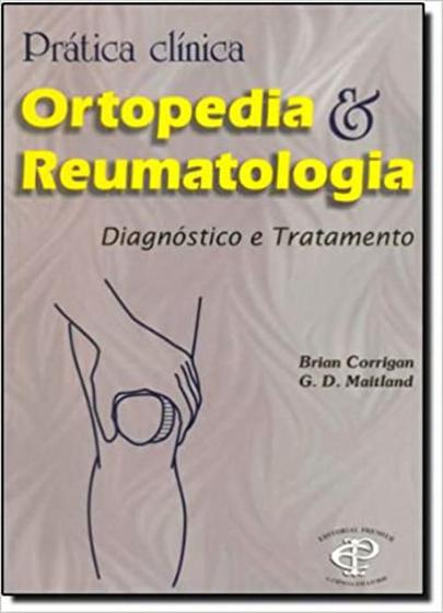 Imagem de Livro Prática Clínica, Ortopedia E Reumatologia: Diagnóstico - Premier