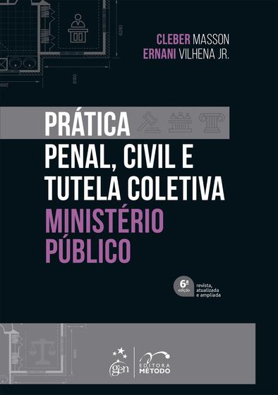 Imagem de Livro - Prática Penal, Civil e Tutela Coletiva - Ministério Público - 6ª Edição 2022