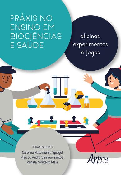 Imagem de Livro - Práxis no Ensino em Biociências e Saúde: