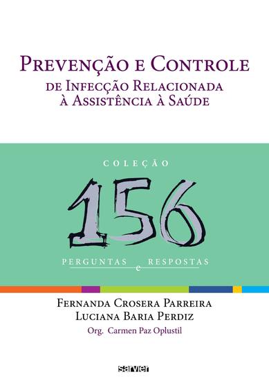 Imagem de Livro - Prevenção e controle de infecção relacionada à assistência à saúde: 156 perguntas
