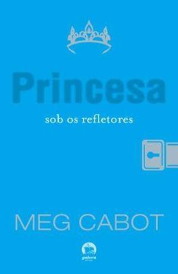 Imagem de Livro - Princesa sob os refletores (Vol. 2 O diário da Princesa)