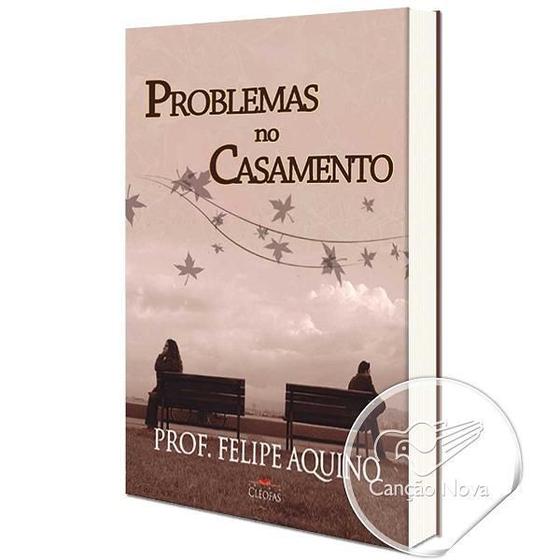 Livro problemas no casamento - prof. felipe aquino - como superá-los Menor preço em Livro problemas no casamento - prof. felipe aquino - como superá-los