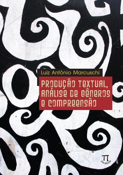 Imagem de Livro Produção Textual, Análise De Gêneros E Compreensão - Parabola Editorial