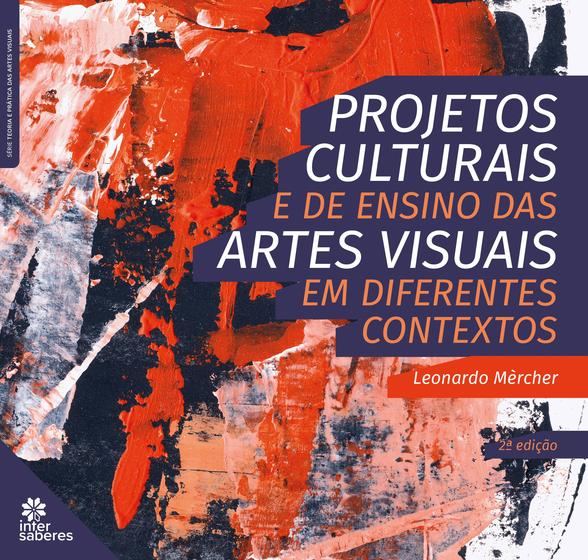 Imagem de Livro - Projetos culturais e de ensino das artes visuais em diferentes contextos