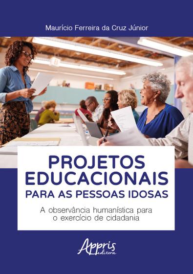 Imagem de Livro - Projetos Educacionais para as Pessoas Idosas