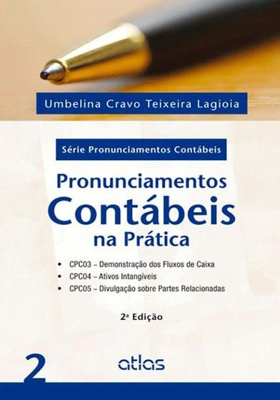 Imagem de Livro - Pronunciamentos Contábeis Na Prática: Cpc03, Cpc04 E Cpc05 - Vol.2
