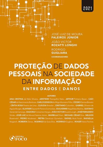 Imagem de Livro - PROTEÇÃO DE DADOS PESSOAIS NA SOCIEDADE DA INFORMAÇÃO - ENTRE DADOS E DANOS - 1ª ED - 2021