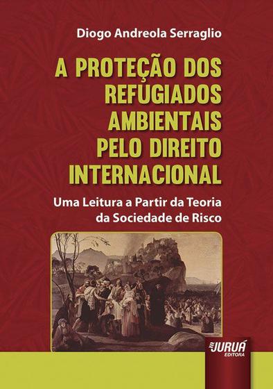 Imagem de Livro - Proteção dos Refugiados Ambientais pelo Direito Internacional, A