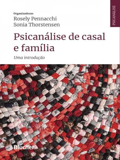 Imagem de Livro Psicanálise de Casal e Família - Pennacchi - Blucher - Edgard Blucher