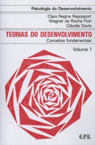 Livro Psicologia Do Desenvolvimento Teorias Do Desenv Conceitos Fundamentais Vol 1 
