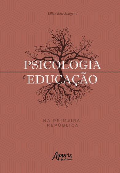 Imagem de Livro - Psicologia e educação na primeira república