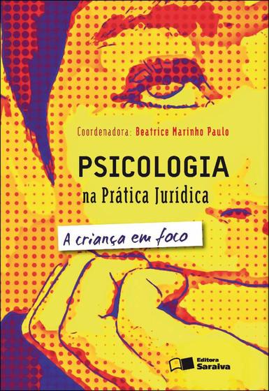 Imagem de Livro - Psicologia na prática jurídica: A criança em foco - 2ª edição de 2012