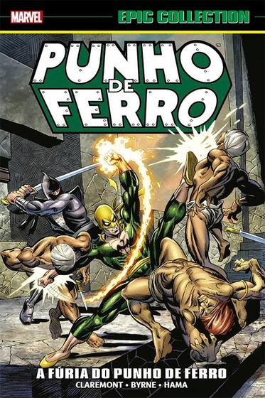 Imagem de Livro - Punho de Ferro: A Fúria do Punho de Ferro (Marvel Epic Collection)