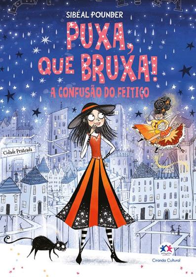 Imagem de Livro - Puxa, que bruxa! - A confusão do feitiço - Livro 4