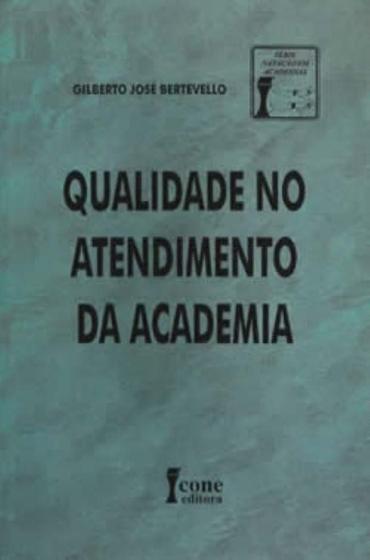 Imagem de Livro Qualidade No Atendimento Da Academia - ICONE EDITORA -