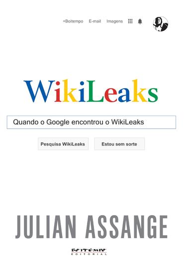 Imagem de Livro - Quando o Google encontrou o WikiLeaks
