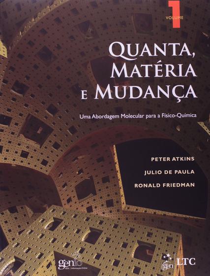 Imagem de Livro - Quanta, Matéria e Mudança - Uma Abordagem Molecular para a Físico-Química Vol. 1