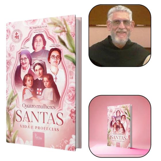Imagem de Livro Quatro Mulheres Santas: Vida e Profecias - Padre Ángel Peña - Editora Imaculada