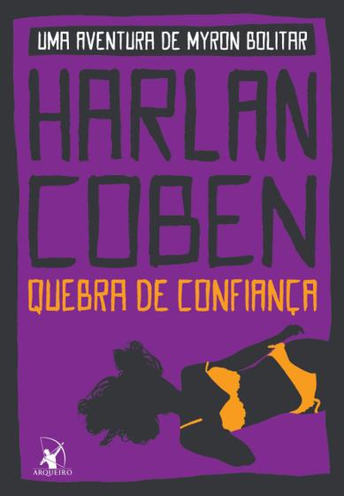 Livro Quebra de Confiança (Myron Bolitar – Livro 1) Harlan Coben ...