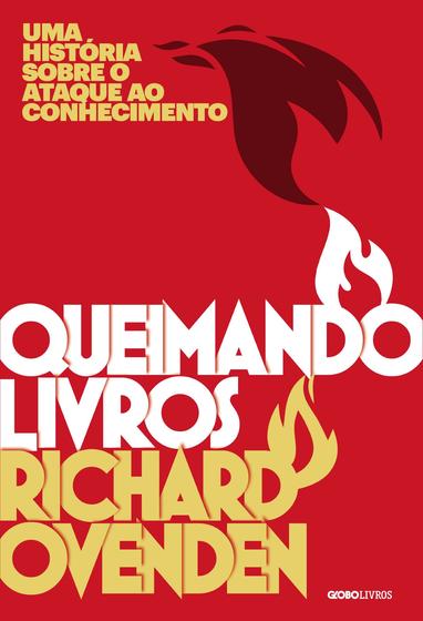 Imagem de Livro Queimando Livros - Uma história sobre o ataque ao conhecimento Richard Ovenden