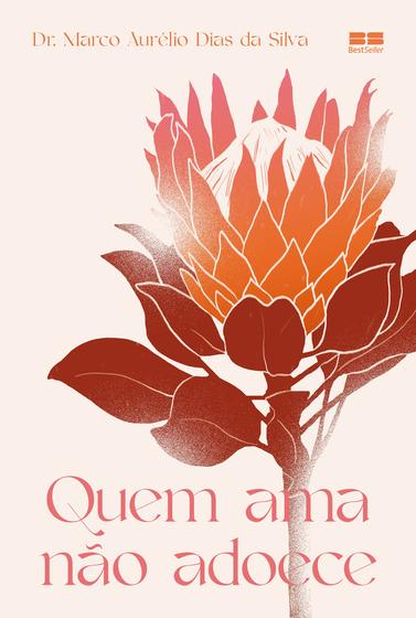 Livro - Quem ama não adoece Menor preço em Livro - Quem ama não adoece