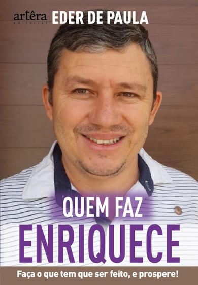 Imagem de Livro - Quem faz, enriquece