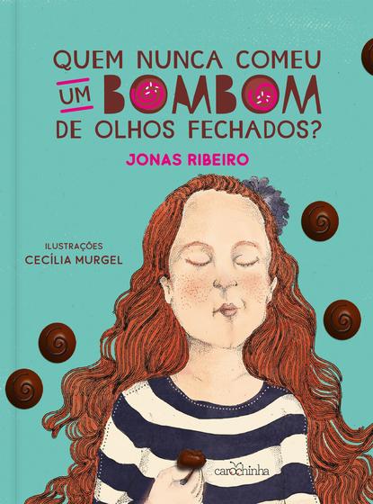 Imagem de Livro - Quem nunca comeu um bombom de olhos fechados?