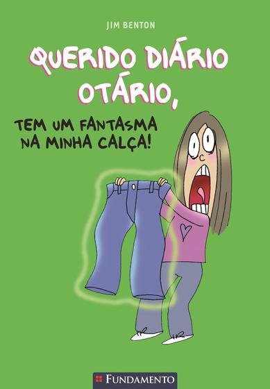 Imagem de Livro - Querido Diário Otário - Tem Um Fantasma Na Minha Calca