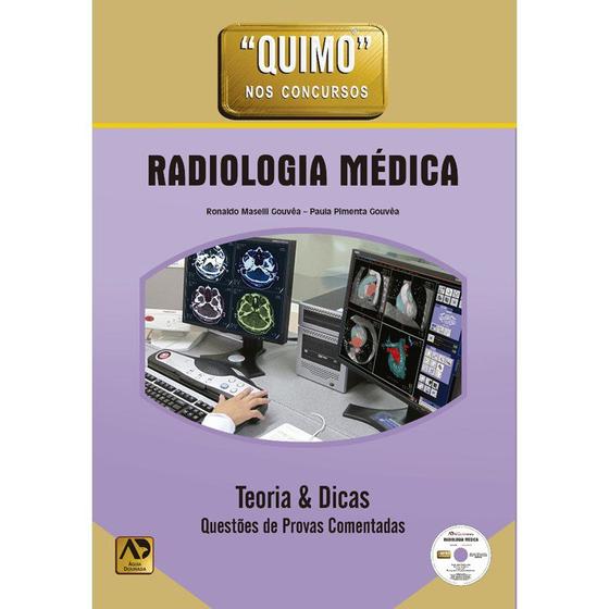Imagem de Livro - Quimo Radiologia Médica Teoria & Dicas Questões de Prova Comentadas - Gouvêa
