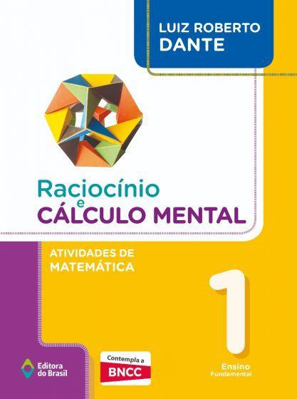 Livro - Raciocínio e cálculo mental - Atividades de Matemática - 1º Ano - Ensino fundamental I Menor preço em Livro - Raciocínio e cálculo mental - Atividades de Matemática - 1º Ano - Ensino fundamental I