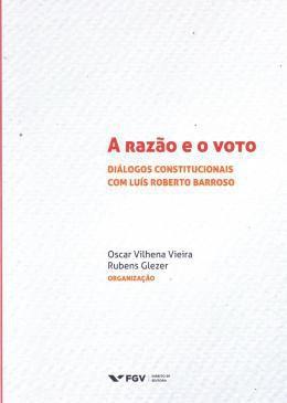 Imagem de Livro - Razao E O Voto, A - 01Ed/17 - Fgv - Fgv Editora