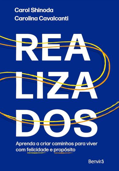 Imagem de Livro - Realizados - Aprenda A Criar Caminhos Para Viver Com Felicidade E Propósito