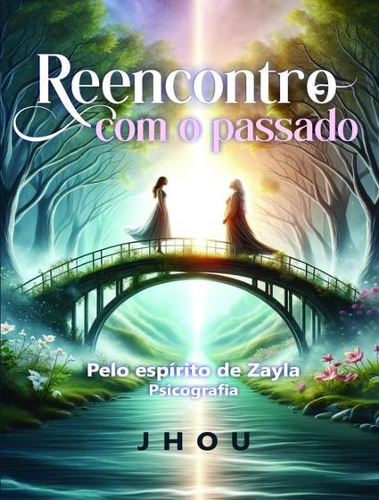 Imagem de Livro - Reencontro Com O Passado - SCORTECCI