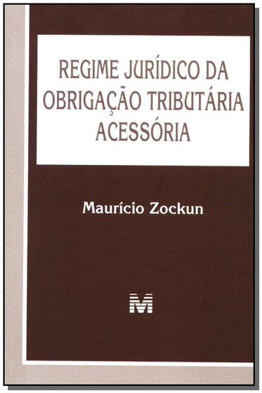 Imagem de Livro - Regime jurídico da obrigação tributária acessória 1 ed./2005