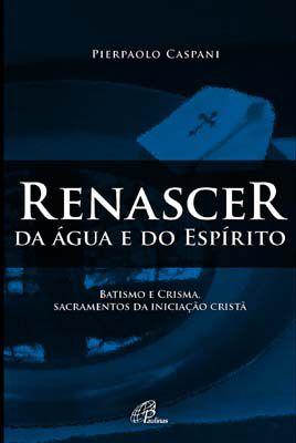 Imagem de Livro - Renascer da água e do espírito