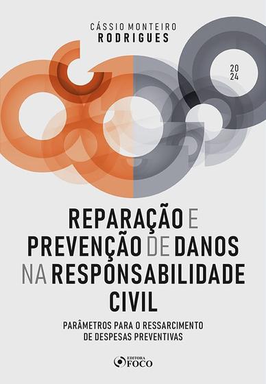 Imagem de Livro - Reparação e Prevenção de Danos na Responsabilidade Civil - 1ª Ed - 2024