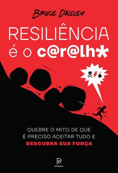 Imagem de Livro - Resiliência é o c@r@lh*