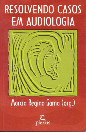 Imagem de Livro - Resolvendo casos em audiologia