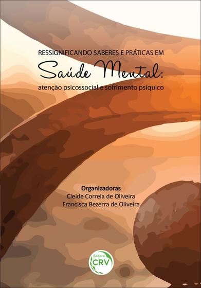 Livro - Ressignificando saberes e práticas em saúde mental Menor preço em Livro - Ressignificando saberes e práticas em saúde mental