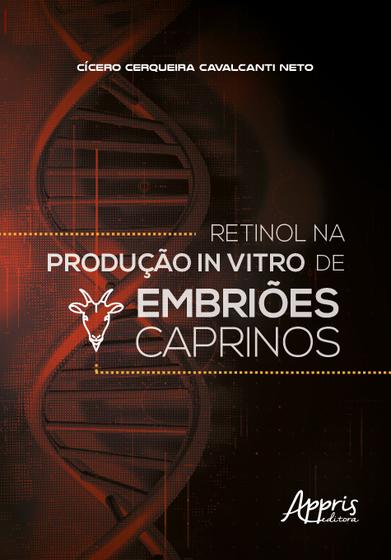 Imagem de Livro - Retinol na produção in vitro de embriões caprinos