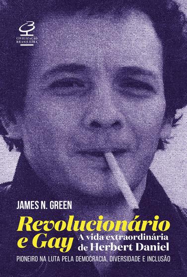 Livro - Revolucionário e gay: A extraordinária vida de Herbert Daniel – Pioneiro na luta pela democracia, diversidade e inclusão Menor preço em Livro - Revolucionário e gay: A extraordinária vida de Herbert Daniel – Pioneiro na luta pela democracia, diversidade e inclusão